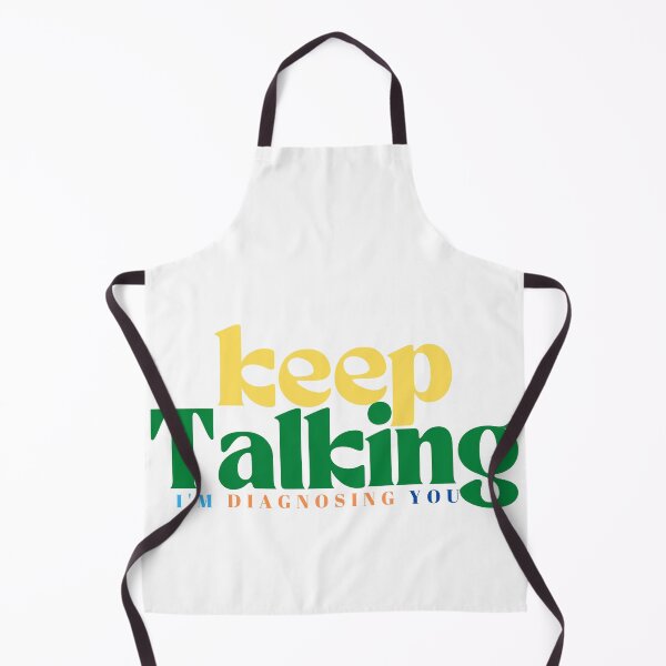 Item preview,  Keep Talking I'm Diagnosing You  | Funny Sarcastic | Family Trip  | Humorous Psychiatrist | Psychologist designed and sold by Alexa5454.