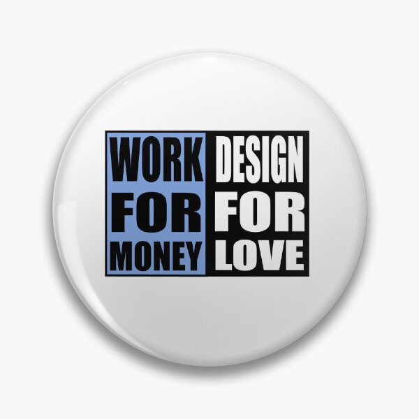 Item preview, Work For Money - Design For Love designed and sold by VitezCrni.
