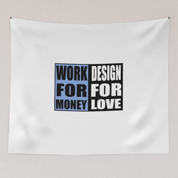 Item preview, Work For Money - Design For Love designed and sold by VitezCrni.