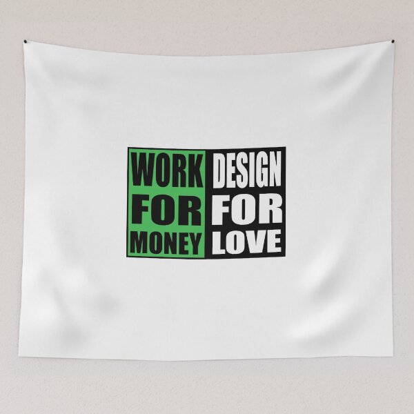 Item preview, Work For Money - Design For Love designed and sold by VitezCrni.