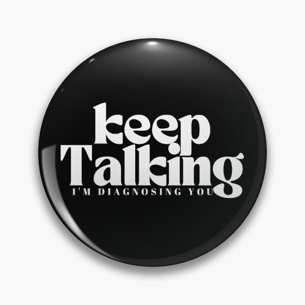 Item preview, Keep Talking I'm Diagnosing You  | Funny Sarcastic | Family Trip  | Humorous Psychiatrist | Psychologist designed and sold by Alexa5454.