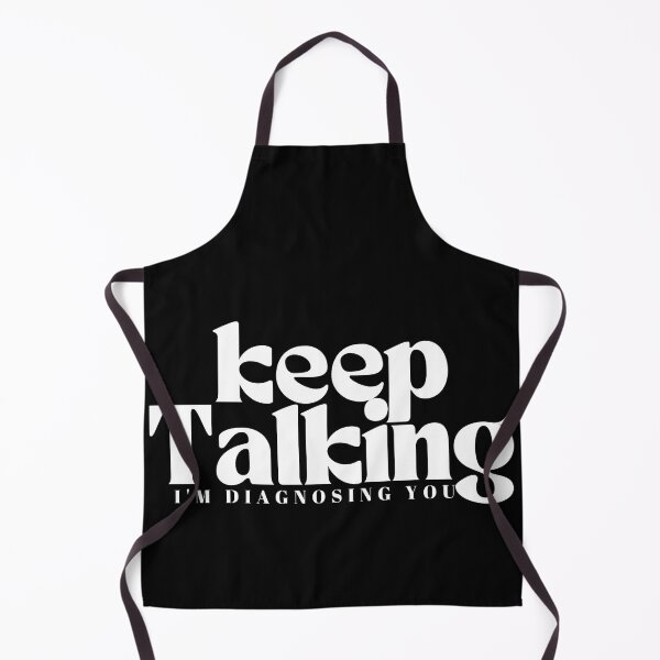Item preview, Keep Talking I'm Diagnosing You  | Funny Sarcastic | Family Trip  | Humorous Psychiatrist | Psychologist designed and sold by Alexa5454.