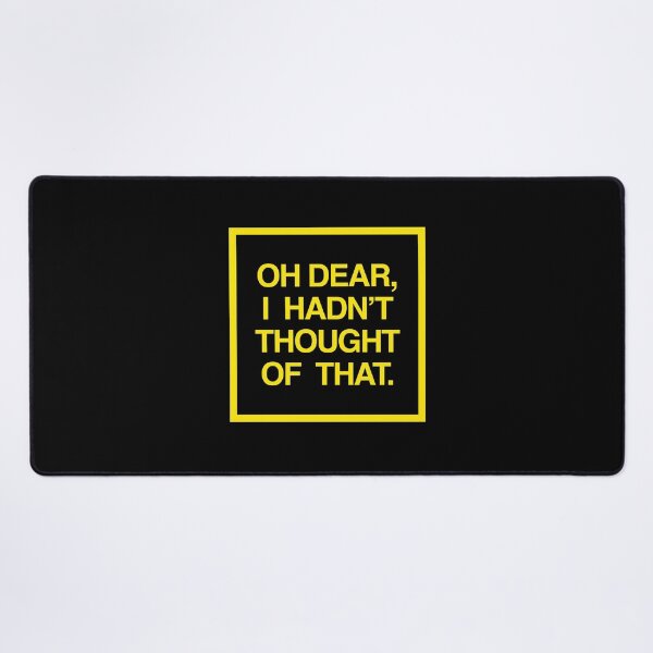 Item preview, Oh Dear, I Hadn't Thought of That designed and sold by Off the Box.
