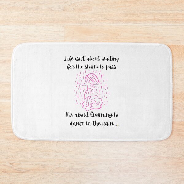 Item preview, Learn to Dance in the Rain WPink designed and sold by JoDana Bright.