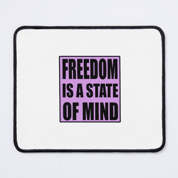 Item preview, Freedom Is A State of Mind Quote designed and sold by VitezCrni.