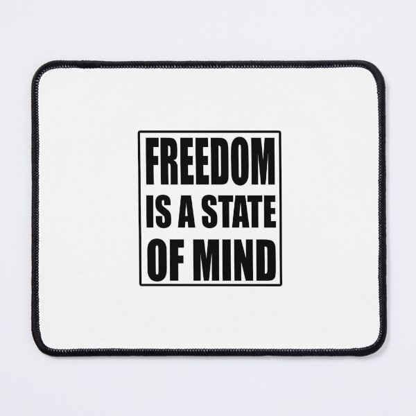Item preview, Freedom Is A State of Mind Quote designed and sold by VitezCrni.