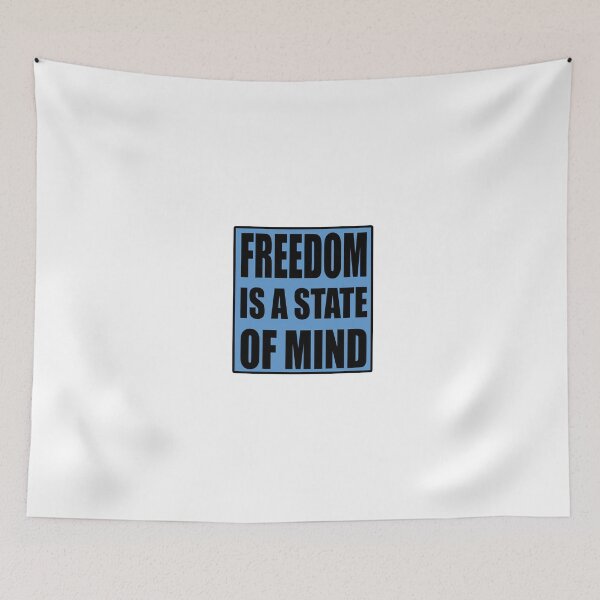 Item preview, Freedom Is A State of Mind Quote designed and sold by VitezCrni.