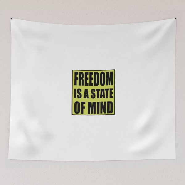 Item preview, Freedom Is A State of Mind Quote designed and sold by VitezCrni.
