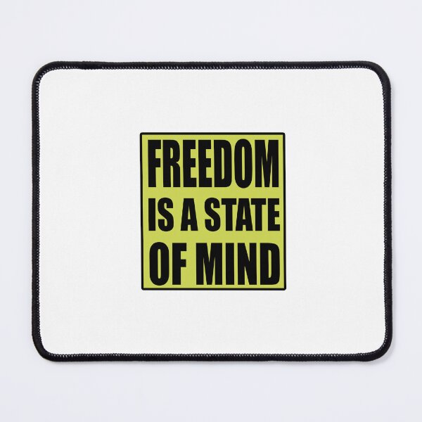 Item preview, Freedom Is A State of Mind Quote designed and sold by VitezCrni.
