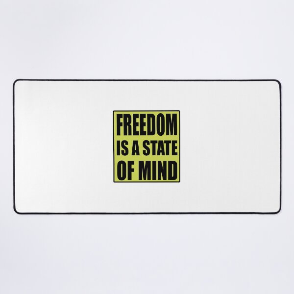 Item preview, Freedom Is A State of Mind Quote designed and sold by VitezCrni.