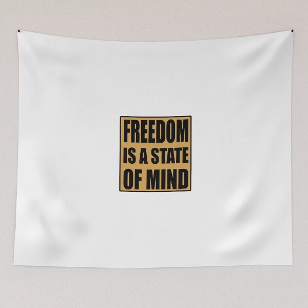 Item preview, Freedom Is A State of Mind Quote designed and sold by VitezCrni.