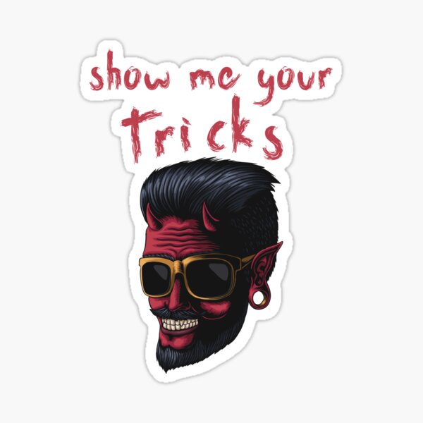 Item preview, Show me your tricks - devil halloween  designed and sold by SirenSeventyOne.