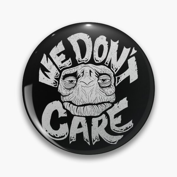 Item preview, We Don't Care designed and sold by DugMcFug.