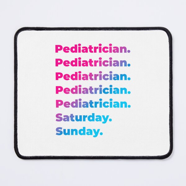 Item preview, Pediatrician work week designed and sold by SVPOD.