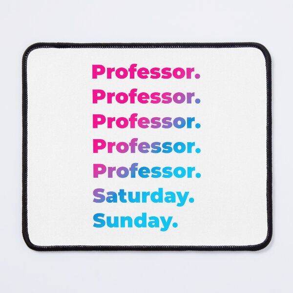 Item preview, Professor work week designed and sold by SVPOD.