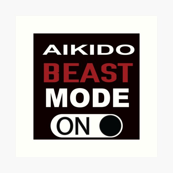 Artikel-Vorschau von Aikido Beast Mode On, lustiges Aikido, Kampfkunst-Sprichwort, designt und verkauft von Aerial Addicts.