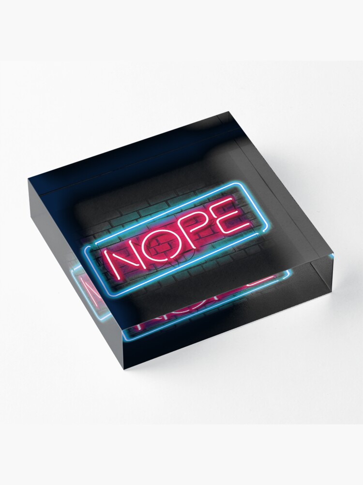 Alternate view of Nope Acrylic Block