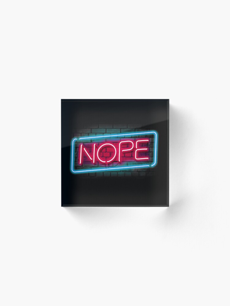 Alternate view of Nope Acrylic Block