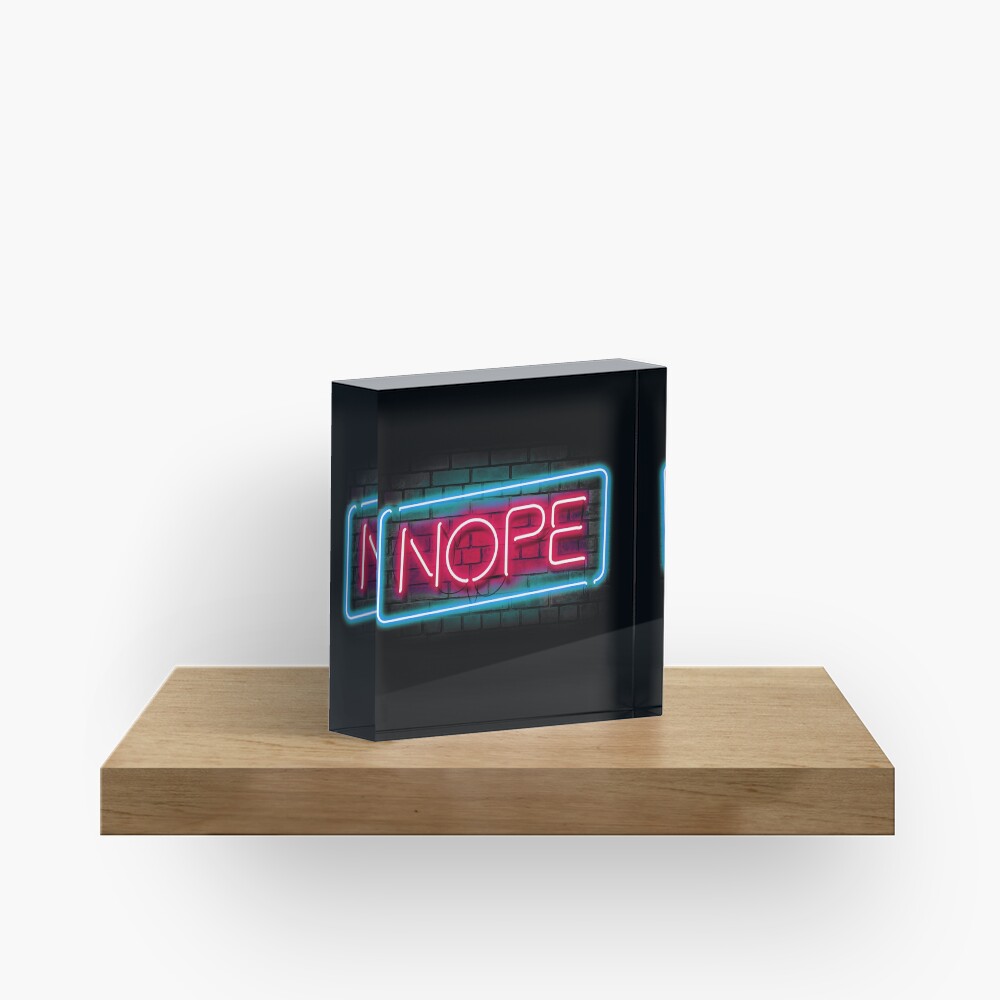 Nope Acrylic Block