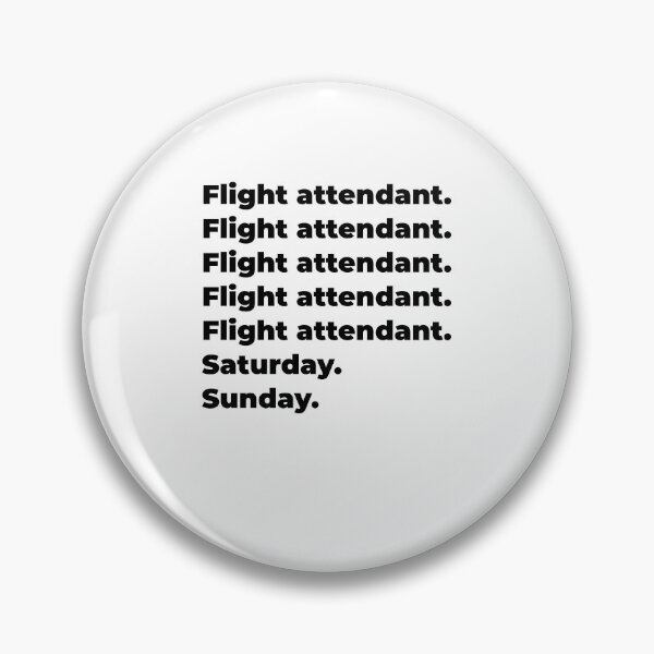 Item preview, Flight attendant funny workweek designed and sold by SVPOD.