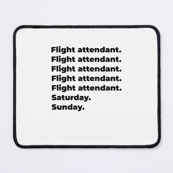 Item preview, Flight attendant funny workweek designed and sold by SVPOD.