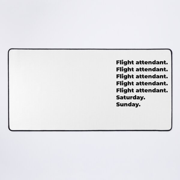 Item preview, Flight attendant funny workweek designed and sold by SVPOD.