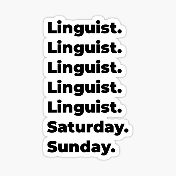 Item preview, Linguist funny workweek designed and sold by SVPOD.