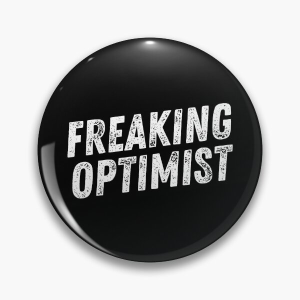 Item preview, Freaking Optimist | Funny Optimism | Ironic Pessimist designed and sold by MadamBullmoose.
