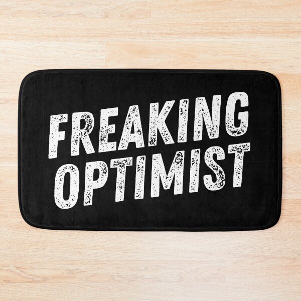 Item preview, Freaking Optimist | Funny Optimism | Ironic Pessimist designed and sold by MadamBullmoose.