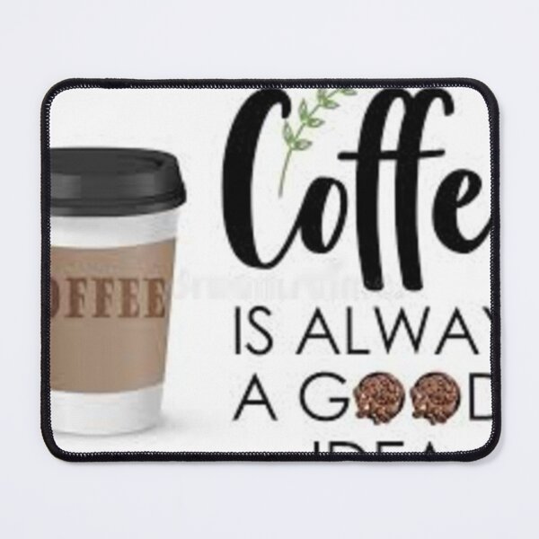Item preview, Coffee is a Good Idea designed and sold by Viralgemshop.