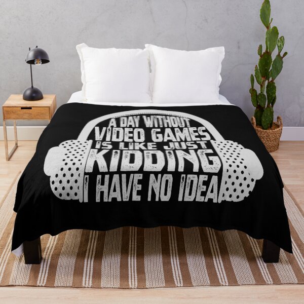 Item preview, A Day Without Video Games is like just kidding i have no idea , funny quote designed and sold by Thecitiesstore.