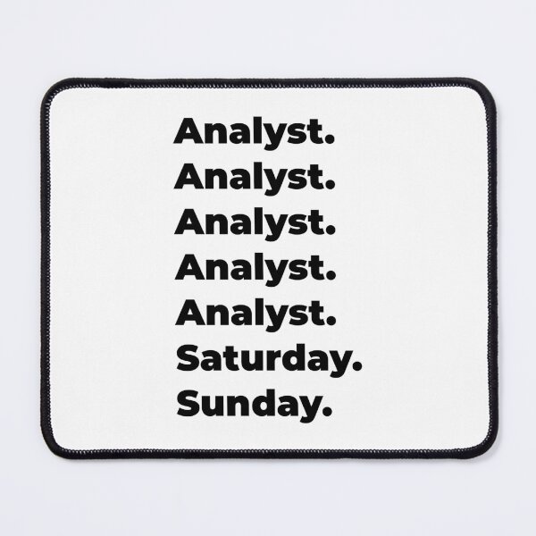 Item preview, Analyst funny workweek designed and sold by SVPOD.