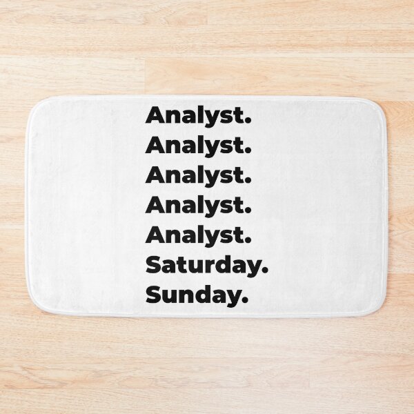 Item preview, Analyst funny workweek designed and sold by SVPOD.