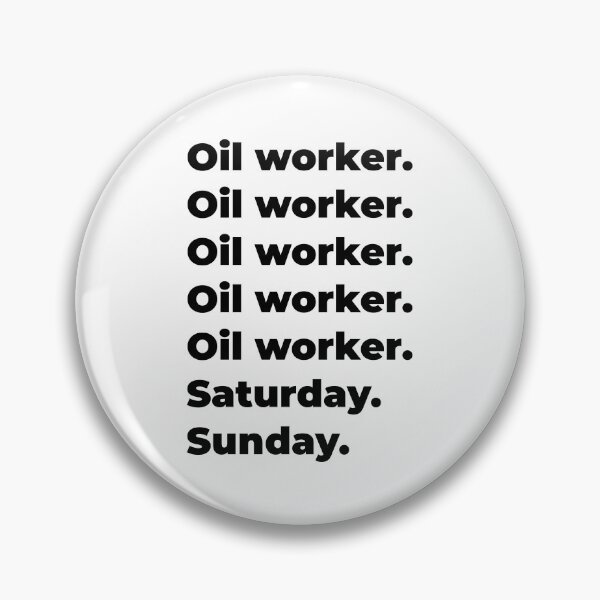 Item preview, Oil worker funny workweek designed and sold by SVPOD.