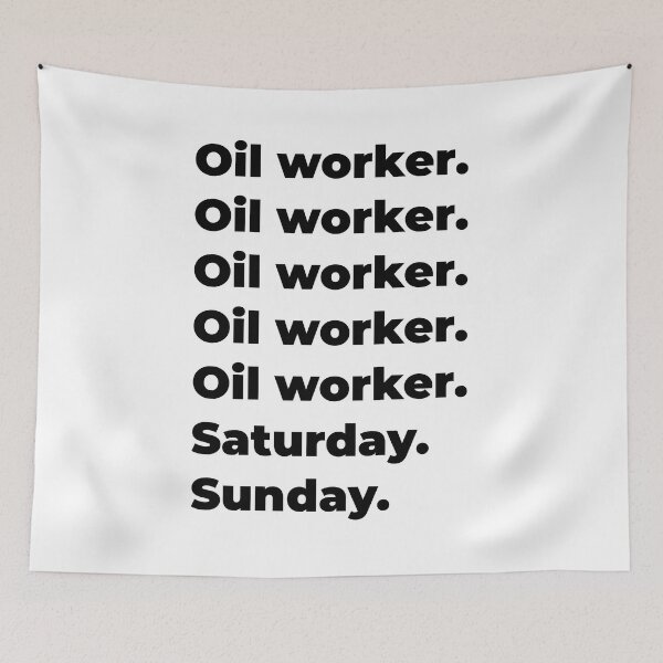 Item preview, Oil worker funny workweek designed and sold by SVPOD.