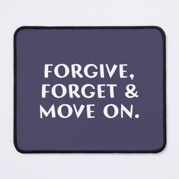 Item preview, Forgive, Forget & Move on! designed and sold by Deutschic.