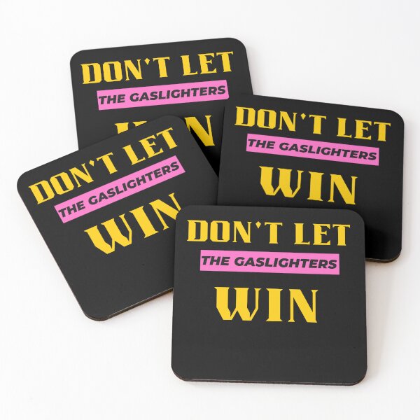Item preview, Don't let the gaslighters win designed and sold by Colleen Griffith.