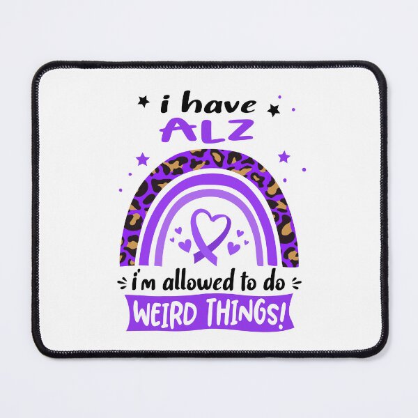 Item preview, ALZ Awareness - I have ALZ i am allowed to do Weird Things! designed and sold by KirstybShop.