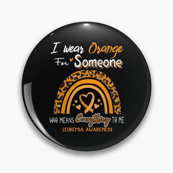 Item preview, Leukemia Awareness I Wear Orange for Someone Who Means Everything To Me designed and sold by GennieShop.