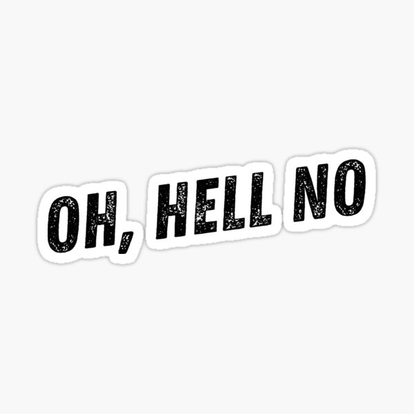 Item preview, Oh Hell No | Nope | Resist designed and sold by MadamBullmoose.