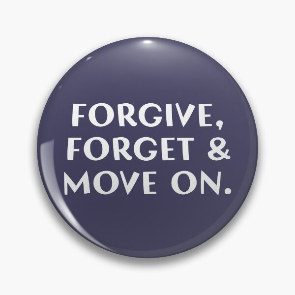 Item preview, Forgive, Forget & Move on! designed and sold by Deutschic.