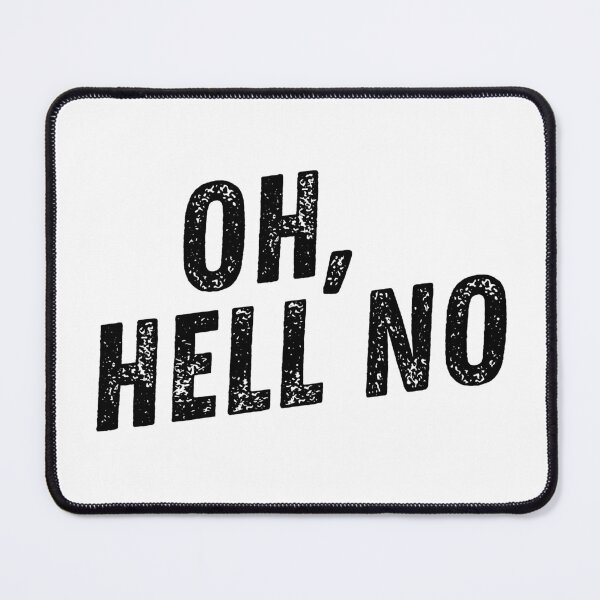 Item preview, Oh Hell No | Nope | Resist designed and sold by MadamBullmoose.