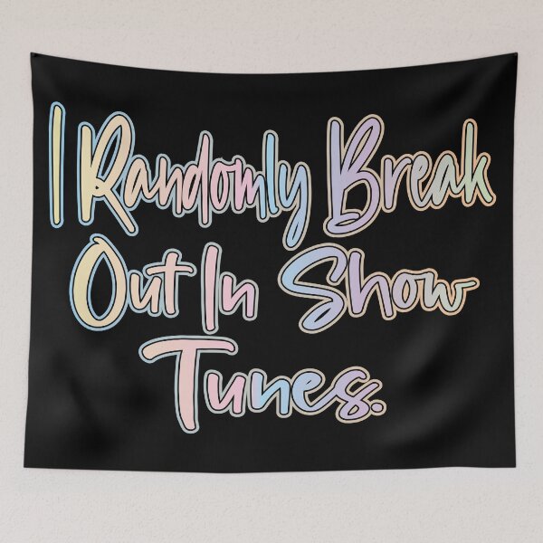 Item preview, i randomly break out in show tunes designed and sold by retro10.