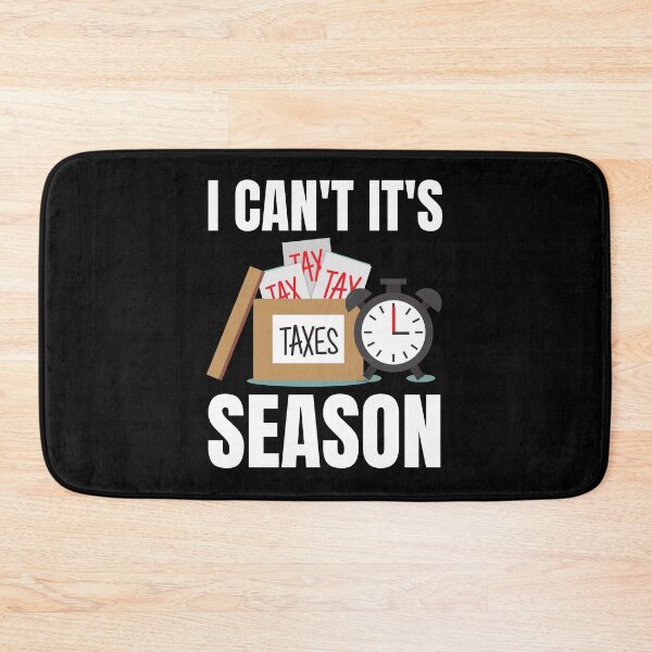 Item preview, Can't It's Tax Season designed and sold by TomorrowQuotes.