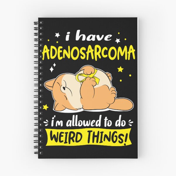 Item preview, Adenosarcoma Awareness Funny I have Adenosarcoma i'm allowed to do Weird Things! designed and sold by JanetShop809.