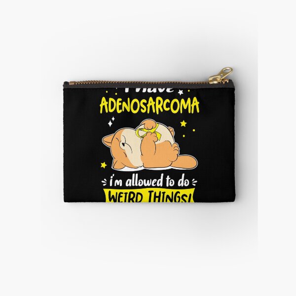 Item preview, Adenosarcoma Awareness Funny I have Adenosarcoma i'm allowed to do Weird Things! designed and sold by JanetShop809.