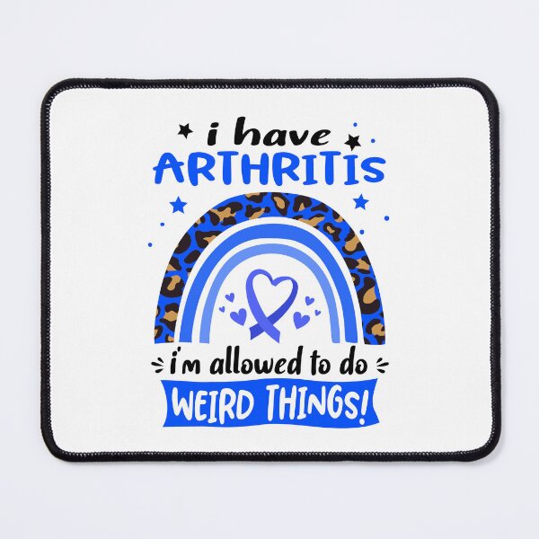 Item preview, Arthritis Awareness - I have Arthritis i am allowed to do Weird Things! designed and sold by KirstybShop.