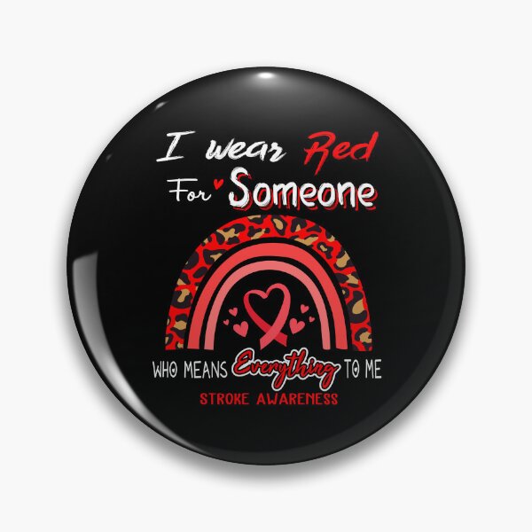 Item preview, Stroke Awareness I Wear Red for Someone Who Means Everything To Me designed and sold by GennieShop.