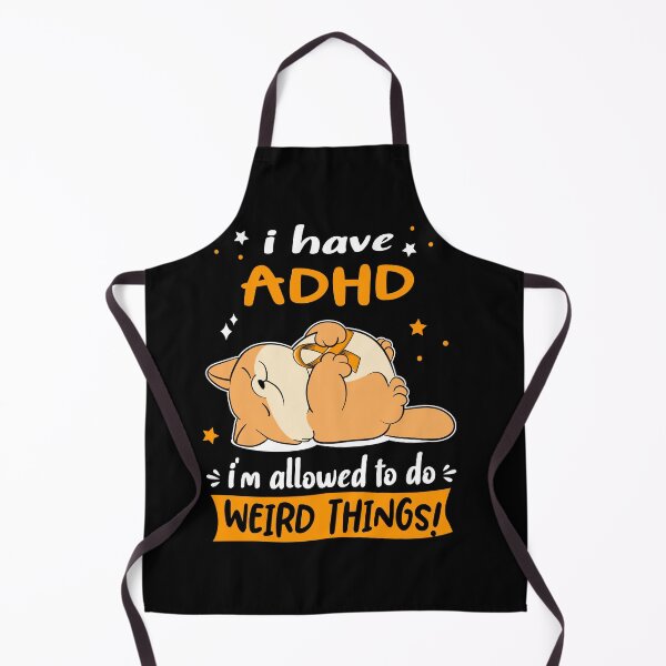 Item preview, ADHD Awareness Funny I have ADHD i'm allowed to do Weird Things! designed and sold by JanetShop809.
