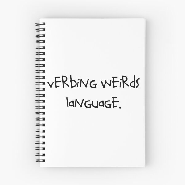 Item preview, Verbing weirds language. designed and sold by RadicalAM.